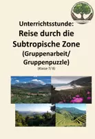 Vorschau - Arbeitsblätter - Unterrichtsstunde: Reise durch die Subtropische Zone - Deckblatt