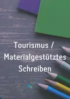 Vorschau - Arbeitsblätter - Tourismus / materialgestütztes Schreiben Texte Aufgaben Lösung - Deckblatt