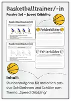 Vorschau - Arbeitsblätter - Basketball. Passive Schülerinnen und Schüler. Speed Dribbling - Deckblatt