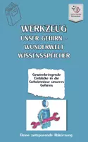 Vorschau - Lehrwerke/Schulbücher - Werkzeug „Unser Gehirn: Wunderwelt und Wissensspeicher“ - Deckblatt