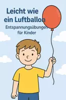 Vorschau - Unterrichtsreihen - Leicht wie ein Luftballon: Entspannungsübungen für Kinder - Deckblatt