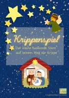 Vorschau - Anderer Materialtyp - Krippenspiel Der kleine funkelnde Stern auf seinem Weg zur Krippe (1) - Deckblatt