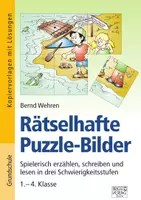 Vorschau - Arbeitsblätter - Rätselhafte Puzzle-Bilder - Spielerisch erzählen, schreiben und lesen in drei Schwierigkeitsstufen - Deckblatt