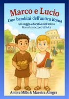 anteprima - Materiale di supporto/inclusione - Marco e Lucio: Due bambini dell'antica Roma - Pagina 1