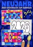 Vorschau - Mal- und Bastelvorlagen - 2026 Neujahrs Rasterbilder zum Ausmalen - Kunst im neuen Jahr - Deckblatt