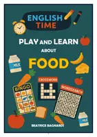 anteprima - Esercizi - PLAY AND LEARN about FOOD:giochi diconsolidamento lessicale - Pagina di copertina