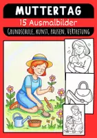 Vorschau - Mal- und Bastelvorlagen - Kunst Muttertag Grundschule Kunst 15 Ausmalbilder Klasse 1 bis 4 Grundschule - Deckblatt