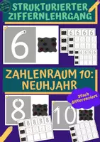 Vorschau - Arbeitsblätter - Strukturierter Ziffernlehrgang: Neujahr - ZR 10 - Deckblatt
