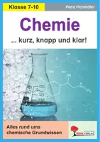 Vorschau - Arbeitsblätter - Chemie – Kurz, knapp und klar! | Periodensystem, Säuren und Basen, Metalle, Erdöl, Kunststoffe, Nährstoffe, Oxidation | Chemie Sekundarstufe I Klasse 7-10 Lösungen - Deckblatt
