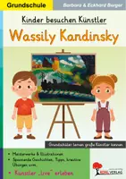 Vorschau - Arbeitsblätter - Kinder besuchen Künstler: Wassily Kandinsky | Kunstunterricht Grundschule, Künstler, Malen, abstrakte Kunst, Kreativität | Kunst Grundschule Klasse 1-4 - Deckblatt