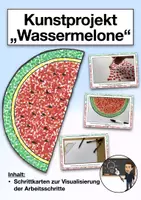 Vorschau - Präsentationen/Tafelbilder - Kunstprojekt "Wassermelone" (Dotpainting) - Deckblatt