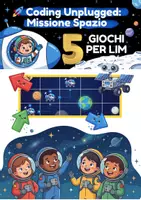 anteprima - Esercizi - 🚀 Coding Unplugged: Missione Spazio - Percorsi e Griglie (6-8 Anni) - Pagina di copertina