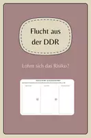 Vorschau - Arbeitsblätter - Flucht aus der DDR - ein lohnenswertes Risiko? - Deckblatt