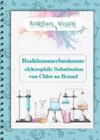 Vorschau - Arbeitsblätter - Reaktionsmechanismus: Elektrophile Substitution an Benzol (Erstsubstitution) - Deckblatt