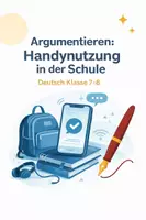 Vorschau - Arbeitsblätter - Eine Argumentation verfassen: Thema Handynutzung (Deutsch 7-8) - Deckblatt