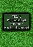 Vorschau - Unterrichtsreihen - TEIL 1 Prüfungsangst verstehen – was in mir passiert - Deckblatt