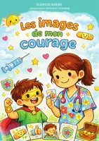 Aperçu - Affichage - LES IMAGES DE MON COURAGE - Page de couverture