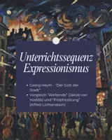 Vorschau - Arbeitsblätter - Expressionismus: Gott der Stadt (Heym) & Prophezeiung (Lichtenstein) – Analyse Q1 - Deckblatt