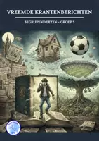 Voorbeeld - Vreemde krantenberichten - Begrijpend lezen groep 5 - Voorblad