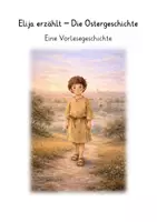 Vorschau - Präsentationen/Tafelbilder - Elija erzählt - Die Ostergeschichte - Seite 3