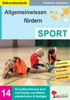 Vorschau - Unterrichtsreihen - Allgemeinwissen fördern – Sport (Band 14) | Sport, Sekundarstufe I+II, Klasse 5–13 | Sportgeschichte, Olympische Spiele, Training, Ernährung, Gesellschaft | Arbeitsblätter, Kopiervorlagen, Lösungen - Deckblatt