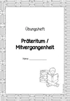 Vorschau - Arbeitsblätter - Übungsheft: Gegenwart - Mitvergangenheit / Präteritum ( 3. & 4. Klasse ) #edukiknaller2021 - Seite 1