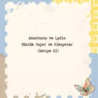 Προεπισκόπηση - Κείμενο - Anastasia ve Lydia Günlük Hayat ve Hikayeler (Seviye Β1) - Εξώφυλλο