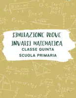 anteprima - Esercizi - Simulazione Prove Invalsi matematica classe quinta scuola primaria - Pagina di copertina