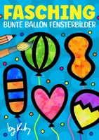 Vorschau - Arbeitsblätter - Ballon Fensterbilder für Fasching & Karneval - Basteln mit Transparentpapier - Deckblatt