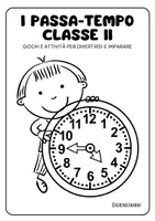 anteprima - Esercizi - I PASSA-TEMPO: SCHEDE DI ATTIVITÀ PER LA CLASSE SECONDA - Pagina 1