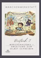 Vorschau - Arbeitsblätter - Märchenwerkstatt, Aufbau + Märchenmerkmale erklärt, Anleitung zum selber schreiben + Tippkarten, Deutsch 5 - Deckblatt
