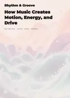 Vorschau - Unterrichtsreihen - Rhythm and Groove - How Music Creates Movement, Energy, and Drive - Deckblatt