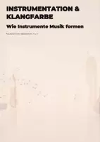 Vorschau - Unterrichtsreihen - Instrumentation & Klangfarbe im Musikunterricht – Wie Instrumente Musik formen (Sek I & II) - Deckblatt