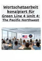 Vorschau - Arbeitsblätter - Wortschatzarbeit Green Line 4_Unit 4_The Pacific Northwest - Deckblatt