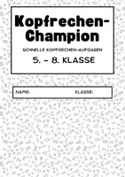 Vorschau - Spiele - Der Kopfrechen-Champion - Kopfrechnen trainieren leicht gemacht mit mehr als 300 Kopfrechen-Aufgaben für Klasse 5-8 (ohne Vorbereitung und sofort loslegen, mit Lösung, universell einsetzbar) - Deckblatt