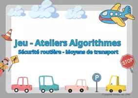 Aperçu - Jeux - Atelier Algorithmes - Jeu - Sécurité routière - Moyens de transport - Page de couverture