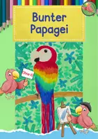 Vorschau - Mal- und Bastelvorlagen - Male einen bunten Papagei, Kunst Grundschule - Deckblatt