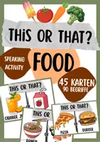 Vorschau - Spiele - This or that - Food - Speaking und Wortschatz activity - Stop and Swap - Deckblatt