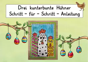 Vorschau - Mal- und Bastelvorlagen - Frühling / Kunstprojekt: Drei kunterbunte Hühner (Malen) - Kunst - Kl. 2/3 - Seite 3