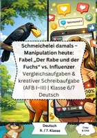 Vorschau - Arbeitsblätter - Schmeichelei damals – Manipulation heute: Fabel „Der Rabe und der Fuchs“ vs. Influenzer Vergleichsaufgaben & kreativer Schreibaufgabe (AFB I–III) | Klasse 6/7 Deutsch - Deckblatt