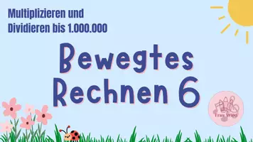 Vorschau - Spiele - Bewegtes Rechnen 6 - Multiplizieren & Dividieren bis 1Mio - Seite 1