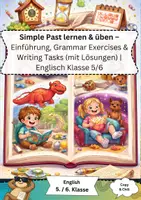 Vorschau - Arbeitsblätter - Simple Past lernen & üben – Einführung, Grammar Exercises & Writing Tasks (mit Lösungen) | Englisch Klasse 5/6 - Deckblatt