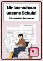 Vorschau - Arbeitsblätter - Wir berechnen unsere Schule! Flächeninhalt Rechteck / Fläche Quadrat / Lebensweltbezug - Seite 1