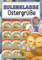 Vorschau - Mal- und Bastelvorlagen - Feriengrüße zu Ostern für die Eulenklasse - Deckblatt
