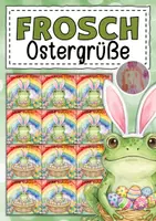 Vorschau - Mal- und Bastelvorlagen - Feriengrüße zu Ostern für die Froschklasse - Deckblatt