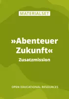 Vorschau - Arbeitsblätter - Unterrichtsmodul »Abenteuer Zukunft« - Einführung in die Zukunftsgestaltung - Deckblatt