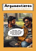 Vorschau - Arbeitsblätter - Der Aufbau eines Arguments (Behauptung, Begründung, Beispiel) - Deckblatt