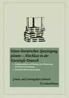 Vorschau - Arbeitsblätter - Einen literarischen Spaziergang gestalten - Abschluss Kurs Deutsch - Deckblatt