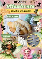 Vorschau - Arbeitsblätter - Elfenrezept 1: Elfenbrote gezwirbelt & gebacken 2. bis 6. Klasse - Deckblatt