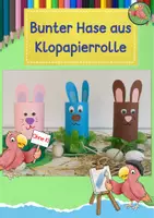 Vorschau - Mal- und Bastelvorlagen - Kunst Ostern, Hase aus Klopapierrolle, Osternest - Deckblatt